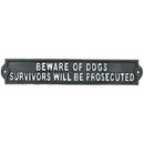 Beware of Dog Survivors Prosecuted Cast Iron Sign Plaque Door Wall House Gate