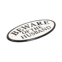 Beware of Husband Cast Iron Sign Plaque Door Wall House Fence Gate Garden