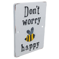 Don't Worry Bee Happy Cast Iron Sign Plaque Wall Door Fence Gate Post House