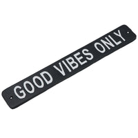 Good Vibes Only Cast Iron Sign Plaque Wall Door Fence House Garden Yard Bar