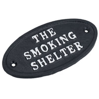 The Smoking Shelter Cast Iron Sign Plaque Door Wall House Gate Post Pub Hotel