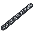Nobody Gets Out Sober Cast Iron Sign Plaque Wall Door House Garden Bar Pub