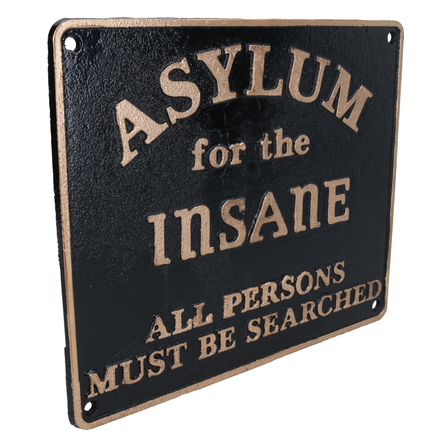 Asylum For The Insane Sign Plaque Cast Iron Door Mental Hospital House Garden